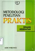 Metodologi Penelitian Praktis Bidang Kesehatan