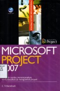 Microsoft Project 2007: langkah cerdas merencakan, menjadwalkan, dan mengontrol proyel