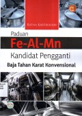 Paduan Fe-Al-Mn Kandidat Pengganti Baja Tahan Karat Konvensional