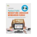 Panduan Praktis Menghitung  Anggaran  Membangun  Rumah : Hitung Mudah Dan Akurat Dengan Aplikasi Komputer Sederhana