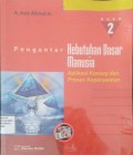 Pengantar Kebutuhan dasar Manusia: Aplikasi Konsep dan Proses Keperawatan