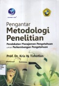 Pengantar Metodologi Penelitian: pendekatan manajemen pengetahuan untuk perkembangan pengetahuan