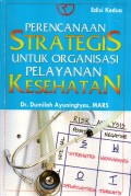 Perencanaan Strategis Untuk Organisasi Pelayanan Kesehatan