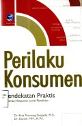 Perilaku komsumen Pendekatan praktif disertai Himpunan Jurnal penelitian