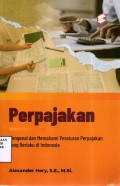 Perpajakan: Mengenal dan Memahami Peraturan Perpajakan yang Berlaku di Indonesia