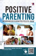 Positive Parenting: Membangun Karakter Positif Anak