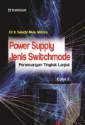 Power Supply Jenis Switch Mode: Perancangan tingkat Lanjut