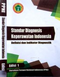 Standar Diagnosis Keperawatan Indonesia : Definisi dan Indikator Diagnostik