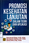 Promosi Kesehatan Lanjutan dalam Teori dan Aplikasi