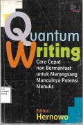 Quantum Writing : Cara cepat nan Bermanfaat Untuk Meransang Munculnya Potensi Menulis