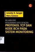 Reliabilitas Pengiriman Data dengan Protokol TCP dan Kode BCH pada Sistem Monitoring