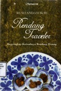 Rendang Traveler: Menyingkap Bertuahnya Rendang Minang