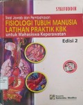 Soal Jawab dan Pembahasan Fisiologi tubuh Manusia: Latihan Praktik KBK untuk Mahasiswa Keperawatan