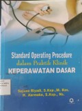 Standard Operating Procedure Dalam Praktik Klinik Keperawatan Dasar