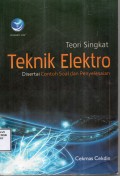 Teori Singkat Teknik Elektro: disertai contoh soal dan penyelesaian