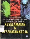 Teknik Efektif Dalam Membudayakan Keselamatan dan Kesehatan Kerja