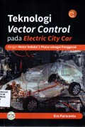Teknologi Vector Control Pada Electric City Car dengan Motor Induksi 3 Phasa Sebagai Penggerak