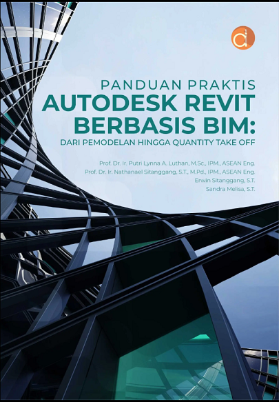 Panduan Praktis Autodesk Revit Berbasis BIM: dari pemodelan hingga quantity take of