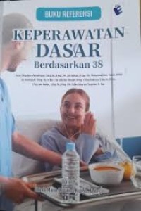 Keperawatan Dasar Berdasarkan 3S