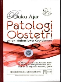 Buku ajar Patologi Obstetri: untuk Mahasiswa Kebidanan