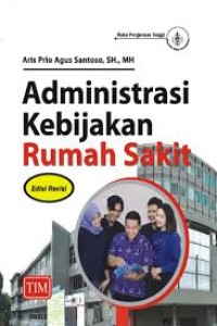 Administrasi Kebijakan Rumah Sakit