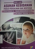 Buku Ajar Asuhan Kebidanan Pasca Persalinan dan menyusui terintegrasi  Al Islam Kemuhammadiyahan