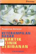 Penuntun Belajar: Keterampilan Dasar Praktik Klinik Kebidanan
