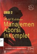 Modul Kebidanan: Manajemen Aborsi Inkomplet
