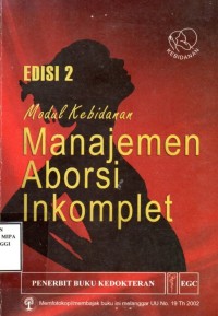 Modul Kebidanan: Manajemen Aborsi Inkomplet