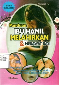 Panduan Ibu Hamil Melahirkan dan merawat bayi