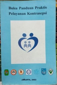 Buku panduan Praktis Pelayanan Kontrasepsi