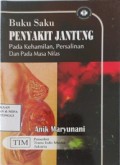 Buku Saku Penyakit Jantung Pada Kehamilan, Persalinan Dan Pada Masa Nifas