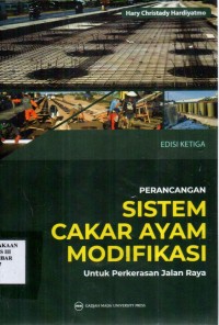 Perancangan Sistem Cakar Ayam Modifikasi: Untuk Perkerasan Jalan Raya Edisi Ketiga