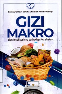 Gizi Makro dan Implikasinya Terhadap Kesehatan