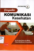 Pengantar Komunikasi Kesehatan