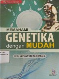Memahami Genetika dengan Mudah