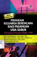 Program Keluarga Berencana Bagi Pasangan Usia Subur: dilengkapi dengan daftar tilik